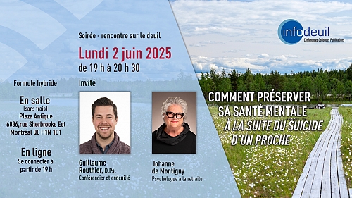 <h2>2 juin 2025 | Comment préserver sa santé mentale à la suite du suicide d'un proche</h2>