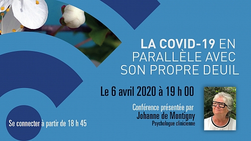 <h1>6 avril 2020 : La COVID-19 en parallèle avec son propre deuil</h1>