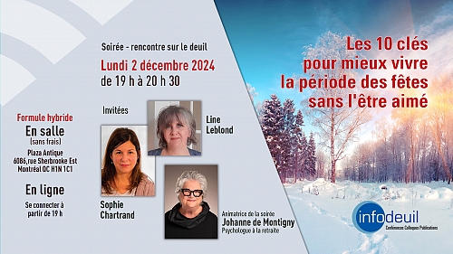 <h2>2 décembre 2024 | Les 10 clés pour mieux vivre la période des fêtes sans l'être aimé</h2>