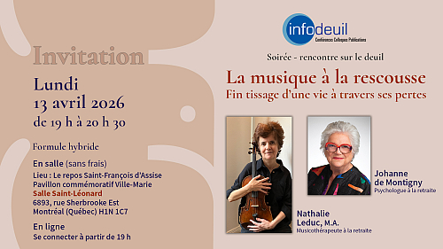 <h2>13 avril 2026 : La musique à la rescousse | Fin tissage d’une vie à travers ses pertes</h2>